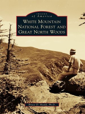 cover image of White Mountain National Forest and Great North Woods